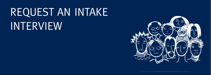 A dark blue banner with the words REQUEST AN INTAKE INTERVIEW and an image of several people.